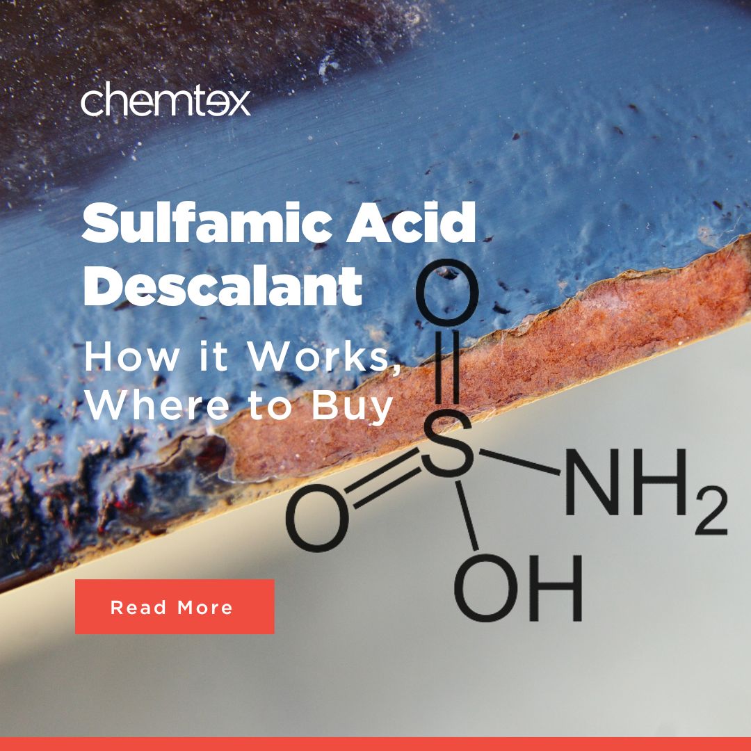Sulfamic Acid Descalant – How it Works, Where to Get